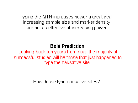 Slide #16. Typing the QTN increases power a great deal,increasing sample size and marker densityare not as effective at increasing power