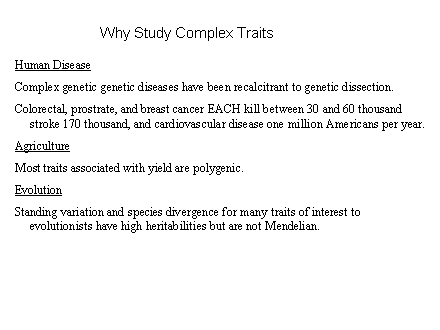 Slide #2. Why Study Complex Traits 