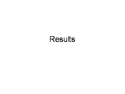 Slide #32. Results