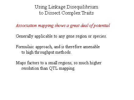 Slide #8. Using Linkage Disequilibriumto Dissect Complex Traits