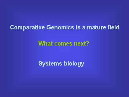 Slide #48. Comparative Genomics is a mature field<BR>
