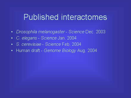 Slide #58. Published interactomes