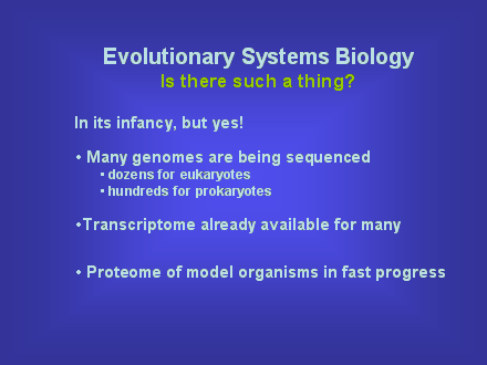 Slide #59. Evolutionary Systems Biology<BR>Is there such a thing?